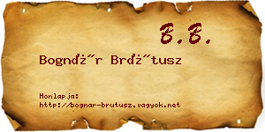 Bognár Brútusz névjegykártya